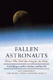Fallen Astronauts: Heroes Who Died Reaching for the Moon