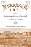 Nebraska 1875: Its Advantages, Resources, and Drawbacks