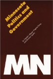 Minnesota Politics and Government (Politics and Governments of the American States)