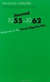 Journal, 1955-1962: Reflections on the French-Algerian War