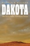 Dakota: The Story of the Northern Plains