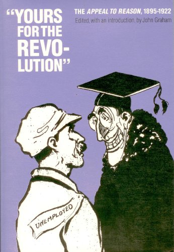 "Yours for the Revolution": The Appeal to Reason, 1895-1922