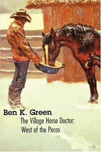 The Village Horse Doctor: West of the Pecos