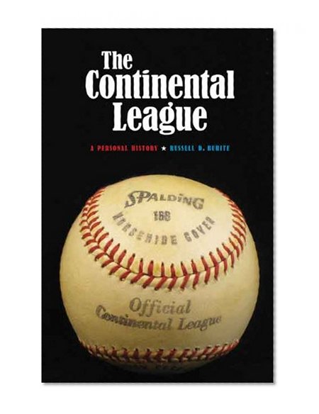 The Continental League: A Personal History
