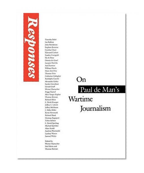 Responses: On Paul de Man's Wartime Journalism