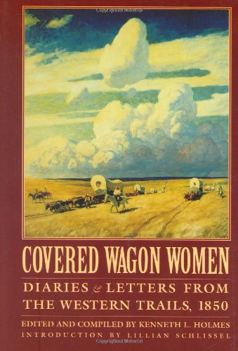 Covered Wagon Women, Volume 2: Diaries and Letters from the Western Trails, 1850 (Coverd Wagon Women)