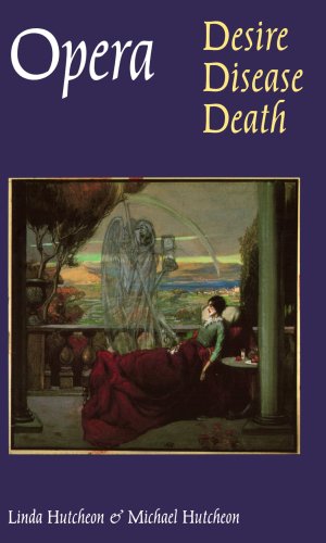 Opera: Desire, Disease, Death (Texts and Contexts)