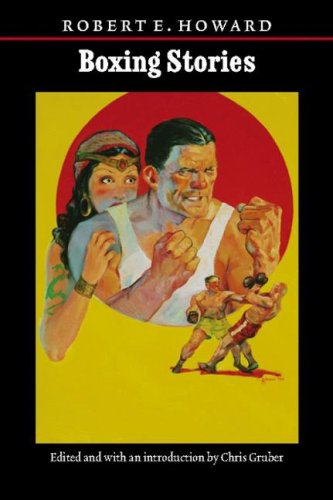 Boxing Stories (The Works of Robert E. Howard)