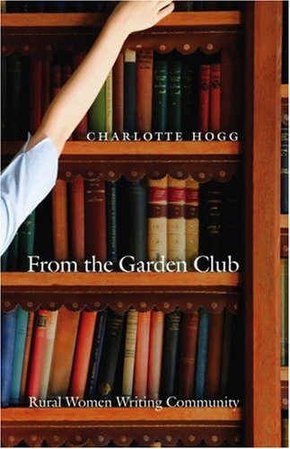 From the Garden Club: Rural Women Writing Community