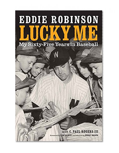 Lucky Me: My Sixty-Five Years in Baseball