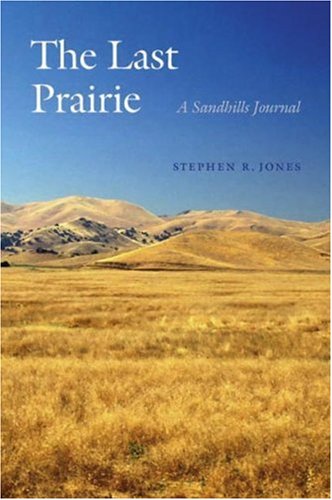 The Last Prairie: A Sandhills Journal