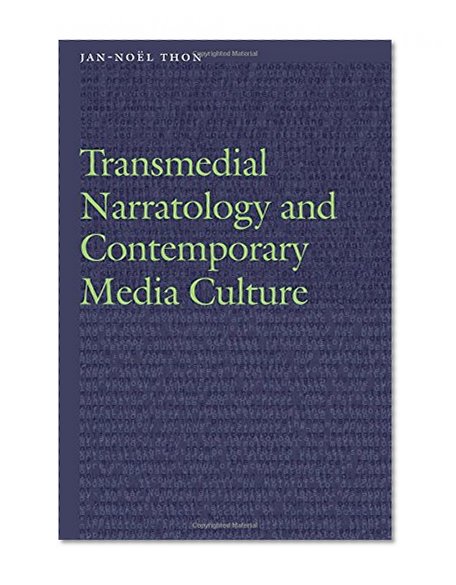 Transmedial Narratology and Contemporary Media Culture (Frontiers of Narrative)