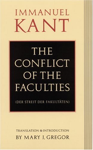 The Conflict of the Faculties (Der Streit Der Fakultaten)