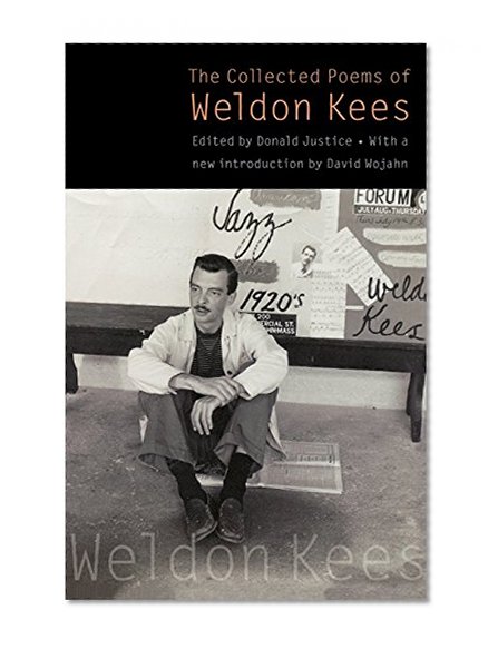 The Collected Poems of Weldon Kees (Third Edition)