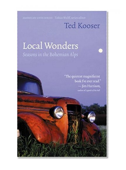 Local Wonders: Seasons in the Bohemian Alps (American Lives)