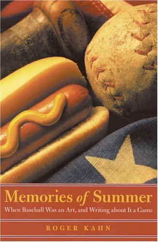 Memories of Summer: When Baseball Was an Art, and Writing about It a Game (Bison Book)
