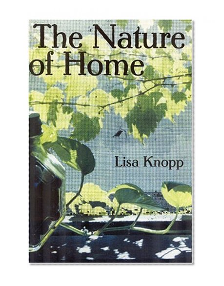 The Nature of Home: A Lexicon and Essays