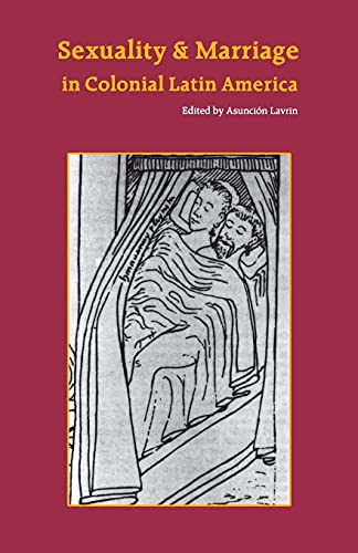 Sexuality and Marriage in Colonial Latin America (Latin American Studies)