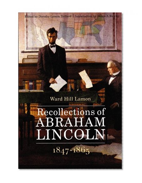 Recollections of Abraham Lincoln, 1847-1865