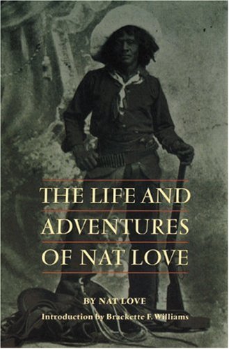 The Life and Adventures of Nat Love (Blacks in the American West)