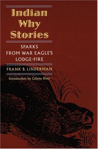 Indian Why Stories: Sparks from War Eagle's Lodge Fire (The Authorized Edition)