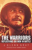 The Warriors: Reflections on Men in Battle