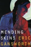 Mending Skins (Native Storiers: A  Series of American Narratives)