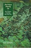 And Keep Moving on: The Virginia Campaign, May-June 1864 (Great Campaigns of the Civil War (Paperback))