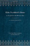 Elder Northfield's Home: or, Sacrificed on the Mormon Altar (Legacies of Nineteenth-Century American Women Writers)
