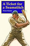 A Ticket for a Seamstitch (Bison Paperbacks)