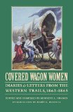 Covered Wagon Women, Volume 8: Diaries and Letters from the Western Trails, 1862-1865 (Covered Wagon Women 8)