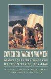 Covered Wagon Women, Vol. 9: Diaries and Letters from the Western Trails, 1864-1868 (Covered Wagon Women 9)