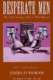 Desperate Men: The James Gang and the Wild Bunch, Revised and Enlarged Edition