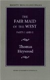 The Fair Maid of the West (Regents Renaissance Drama)