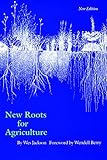 New Roots for Agriculture (New Edition) (Farming and Ranching)