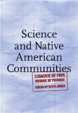 Science and Native American Communities: Legacies of Pain, Visions of Promise