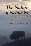 The Nature of Nebraska: Ecology and Biodiversity (Natural History)