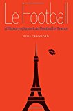 Le Football: A History of American Football in France