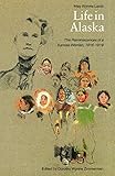 Life in Alaska: The Reminiscences of a Kansas Woman, 1916-1919