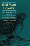 Old Man Coyote: The Authorized Edition
