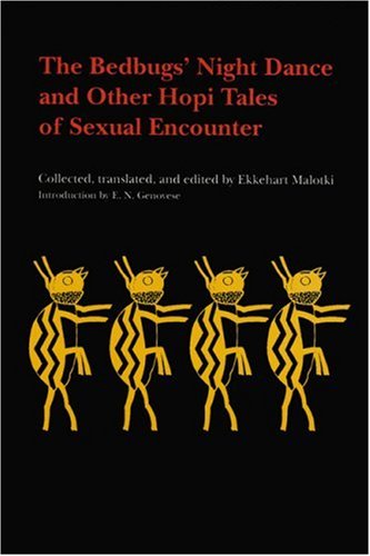 The Bedbugs' Night Dance and Other Hopi Tales of Sexual Encounter