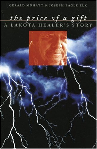 The Price of a Gift: A Lakota Healer's Story