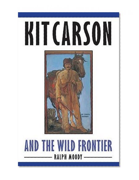 Kit Carson and the Wild Frontier