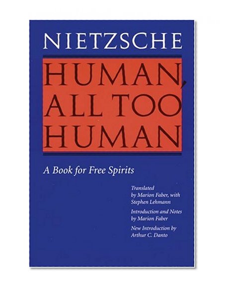 Human, All Too Human: A Book for Free Spirits, Revised Edition