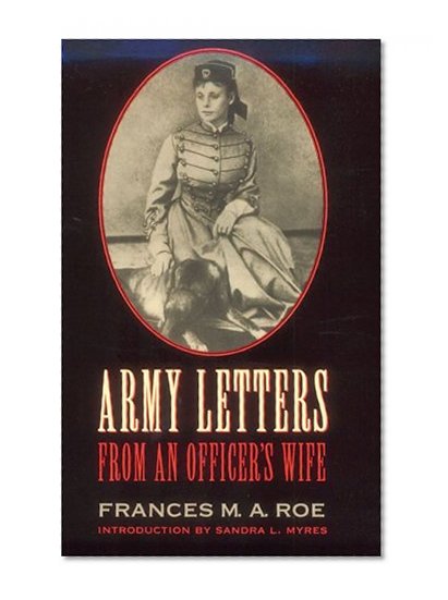 Army Letters from an Officer's Wife, 1871-1888