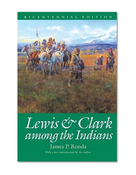 Book Cover Lewis and Clark among the Indians (Bicentennial Edition) (Lewis & Clark Expedition)