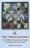 "Real" Indians and Others: Mixed-Blood Urban Native Peoples and Indigenous Nationhood