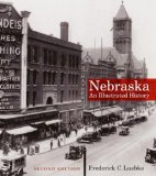 Nebraska: An Illustrated History, Second Edition (Great Plains Photography)