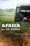 Africa on Six Wheels: A Semester on Safari