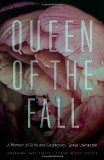 Queen of the Fall: A Memoir of Girls and Goddesses (American Lives)